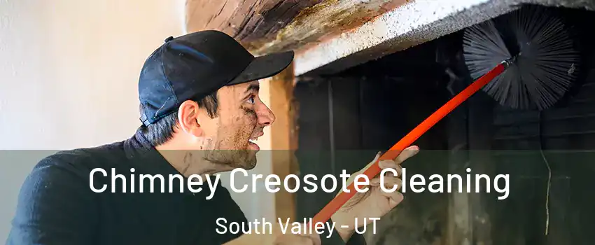  Chimney Creosote Cleaning South Valley - UT