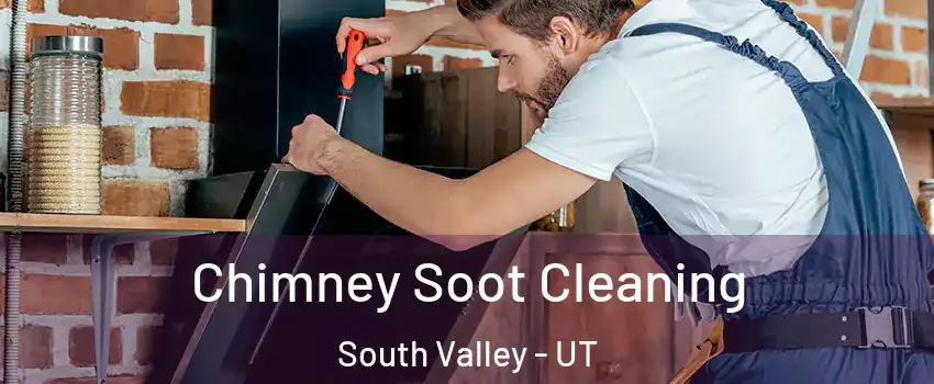  Chimney Soot Cleaning South Valley - UT