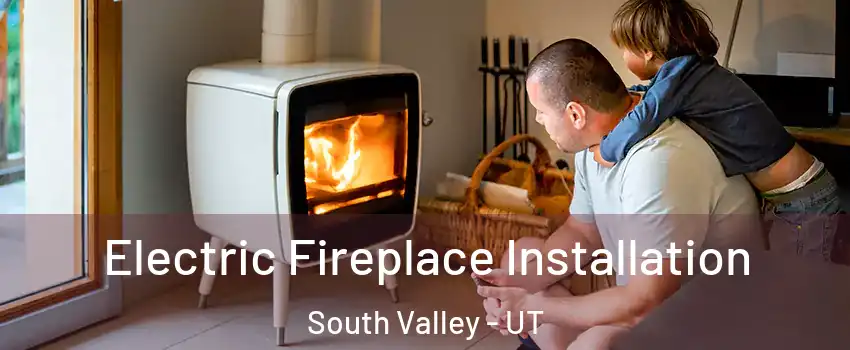  Electric Fireplace Installation South Valley - UT