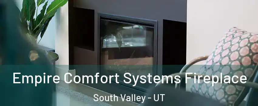  Empire Comfort Systems Fireplace South Valley - UT