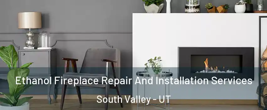  Ethanol Fireplace Repair And Installation Services South Valley - UT