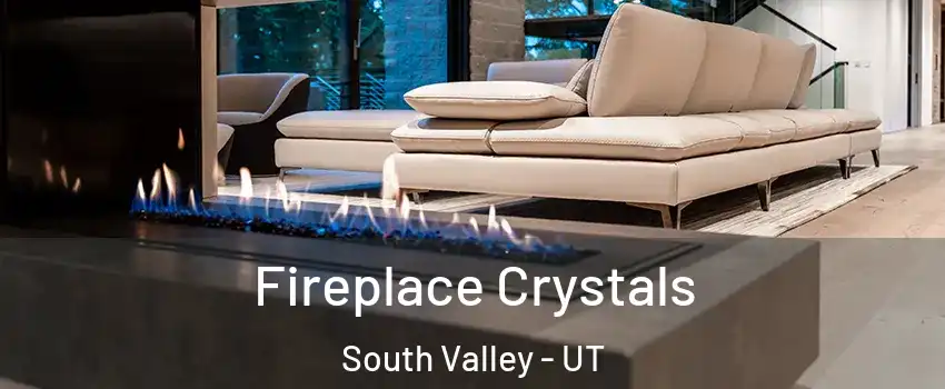  Fireplace Crystals South Valley - UT
