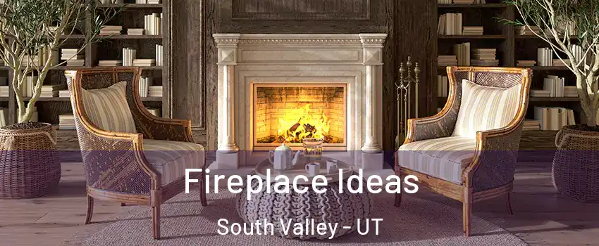  Fireplace Ideas South Valley - UT