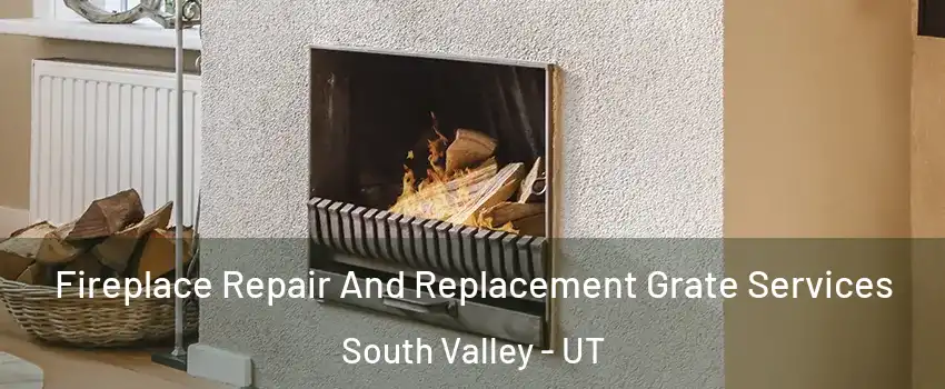  Fireplace Repair And Replacement Grate Services South Valley - UT
