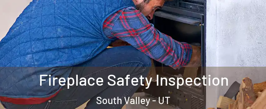  Fireplace Safety Inspection South Valley - UT