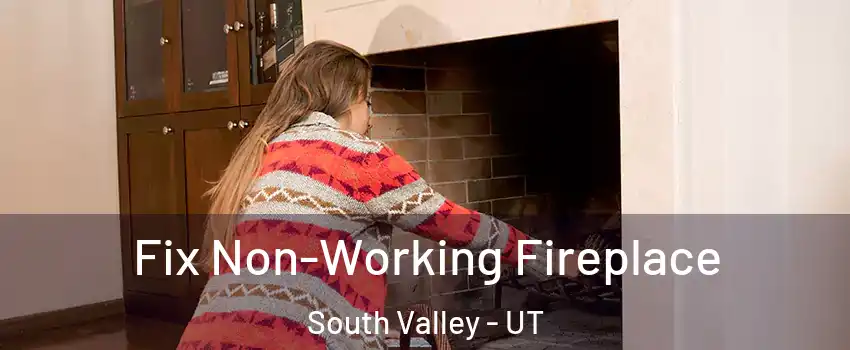  Fix Non-Working Fireplace South Valley - UT