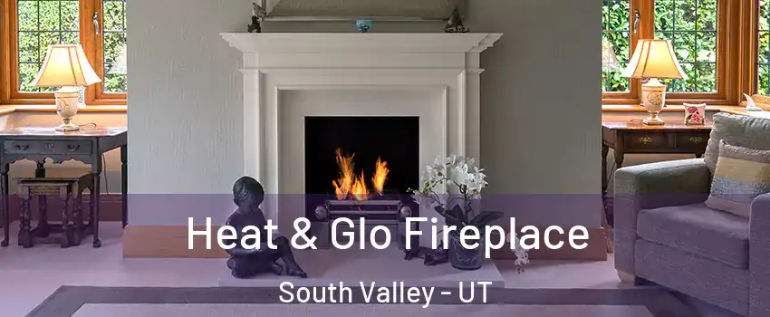  Heat & Glo Fireplace South Valley - UT