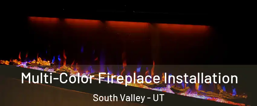  Multi-Color Fireplace Installation South Valley - UT