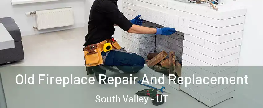  Old Fireplace Repair And Replacement South Valley - UT