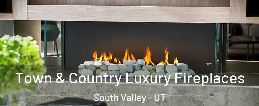 Town & Country Luxury Fireplaces South Valley - UT