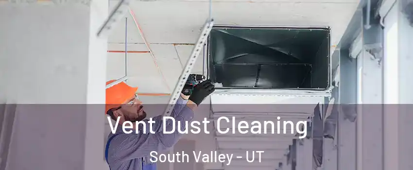  Vent Dust Cleaning South Valley - UT